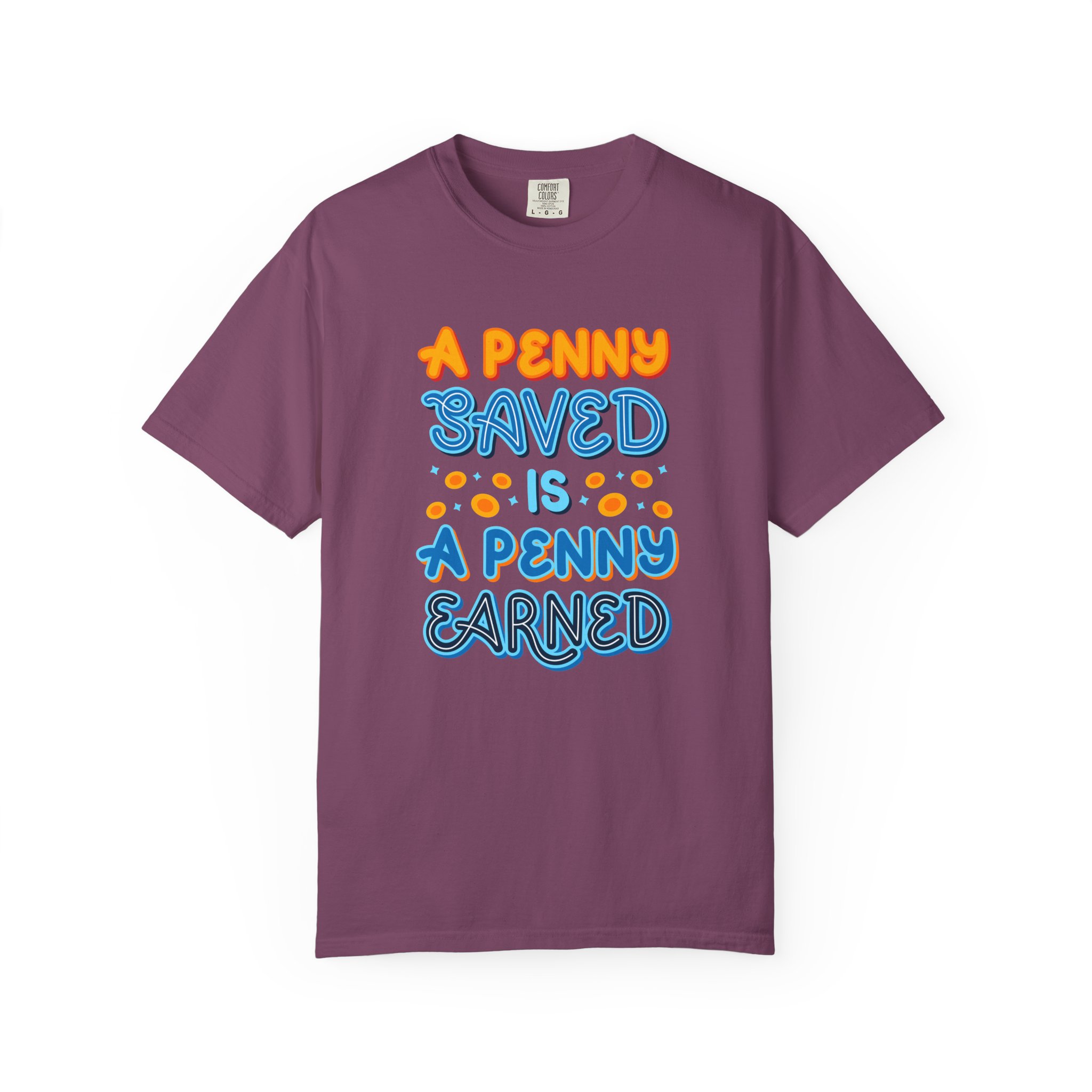 b2 - 2.7b - A Penny Saved Is a Penny Earned T-Shirt – Retro Inspirational Savings Quote Graphic Tee for Smart Living & Financial Motivation. - Image 25