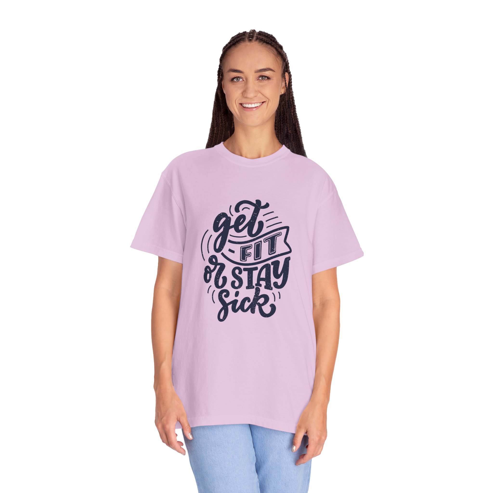 Get Fit or Stay Sick Unisex Garment-Dyed T-Shirt, Workout Tee, Fitness Apparel, Motivational Shirt. - Image 35