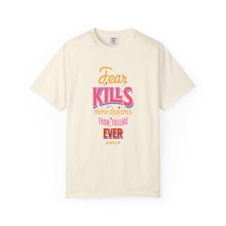 Inspirational Quotes T-Shirts for Courage - Fear Kills More Dreams Than Failure Ever Will Unisex Tee – Inspirational Graphic Tee for Courage, Growth & Bold Living. - Image 9