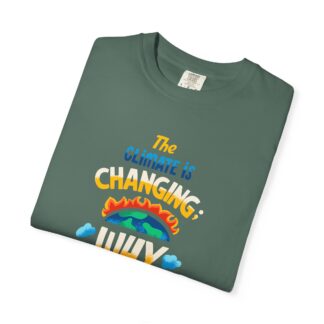Positive Change T-Shirt for Eco Awareness - The Climate Is Changing Why Aren’t We Unisex Tee - Image 31