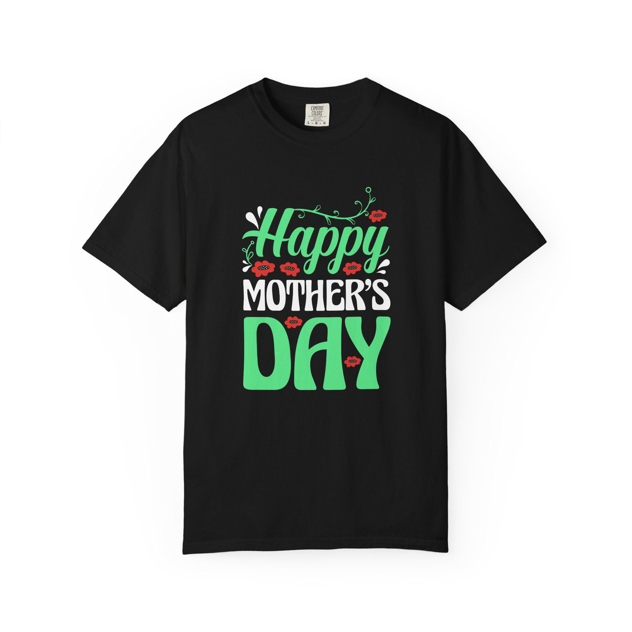 Happy Mother’s Day Festive Floral T-Shirt – Cute Love Graphic Tee for Moms, Perfect Gift Giving & Celebration Wear. - Image 25
