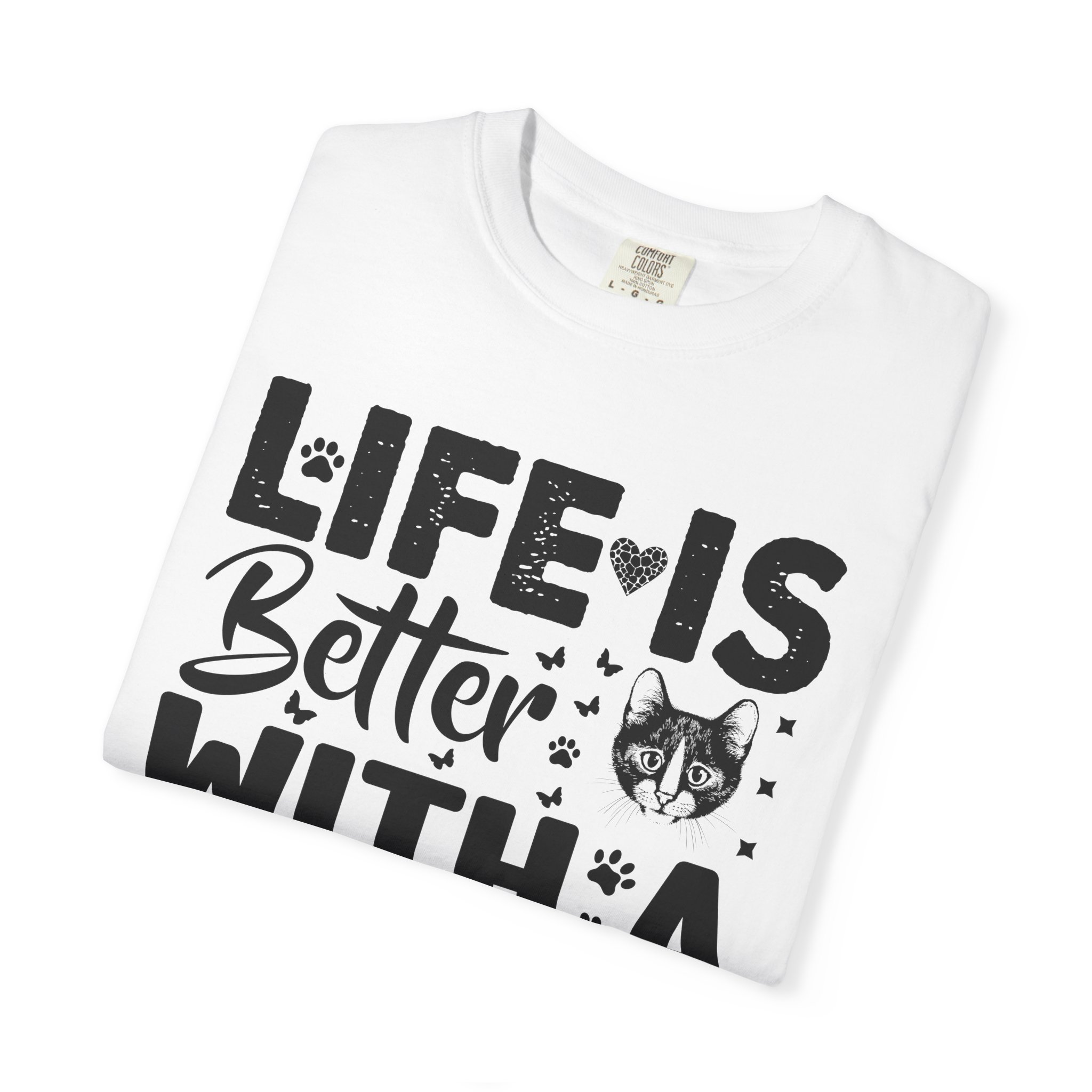C - 5.18 - Life Is Better With A Cat lover T-Shirt. - Image 15