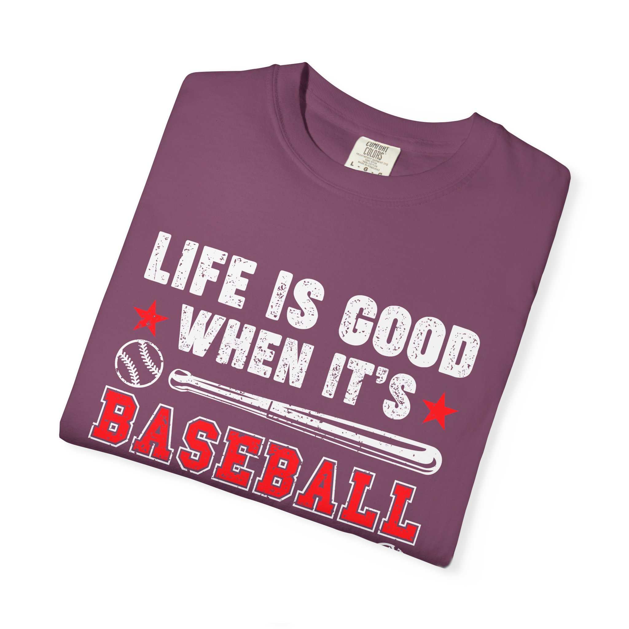 Life Is Good Baseball Season T-Shirt, Unisex Tee for Sports Lovers, Gift for Baseball Fans, Casual Wear, Summer Vibes, Game Day Apparel. - Image 55