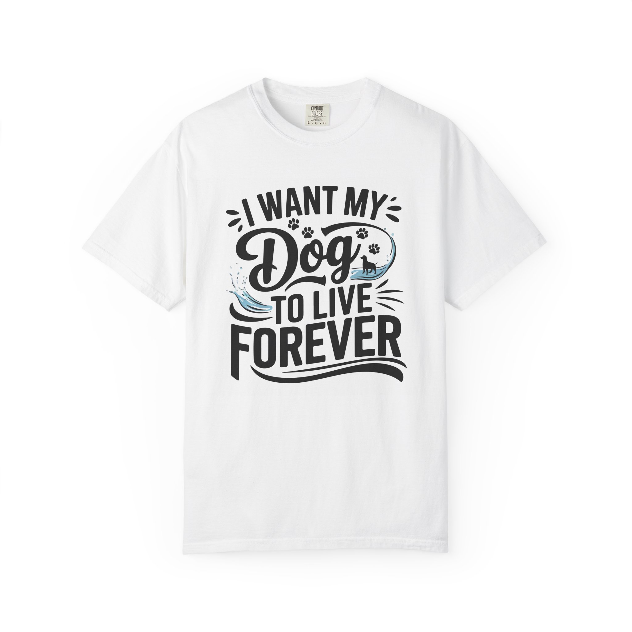 I Wish My Dog Could Live Forever T-Shirt – Dog Lover Graphic Tee for Pet Owners & Dog Parents. - Image 9