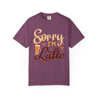 Funny coffee Tshirts for Coffee Lovers - Sorry I’m Latte Unisex Tee - Image 33