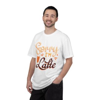 Funny coffee Tshirts for Coffee Lovers - Sorry I’m Latte Unisex Tee - Image 10