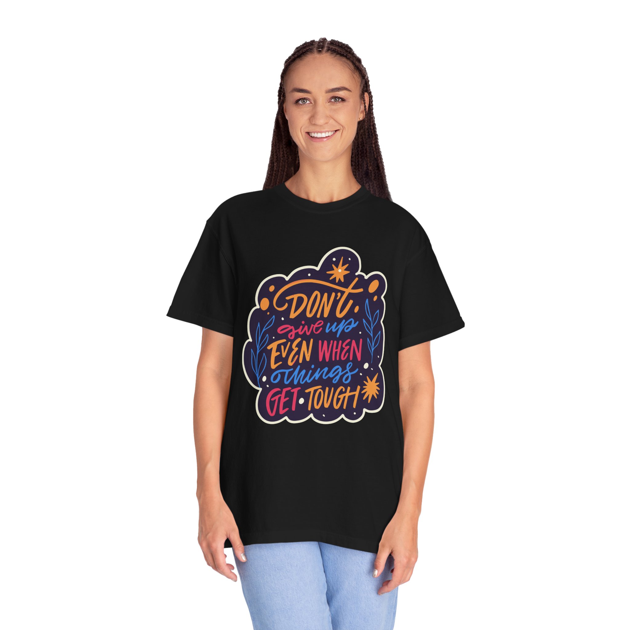 Don't Give Up T-Shirt – Inspirational Motivational Quote Graphic Tee for Positivity, Strength & Determination. - Image 27