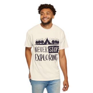 Adventure-Ready Garment-Dyed T-Shirt | Never Stop Exploring Graphic Tee, Camping Shirt, Travel Apparel, Nature Lover Gift. (Copy) - Image 22