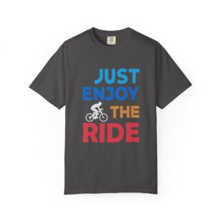 C - 20.12 - Bicycle Enthusiast T-Shirt, Unisex Garment-Dyed Tee, Just Enjoy The Ride Shirt, Cyclist Gift, Casual Wear, Adventure T-Shirt.