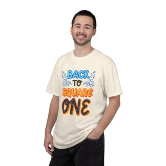 Vintage Sarcastic Quote T-Shirt for Fun - Back to Square One Unisex T-Shirt - Image 10