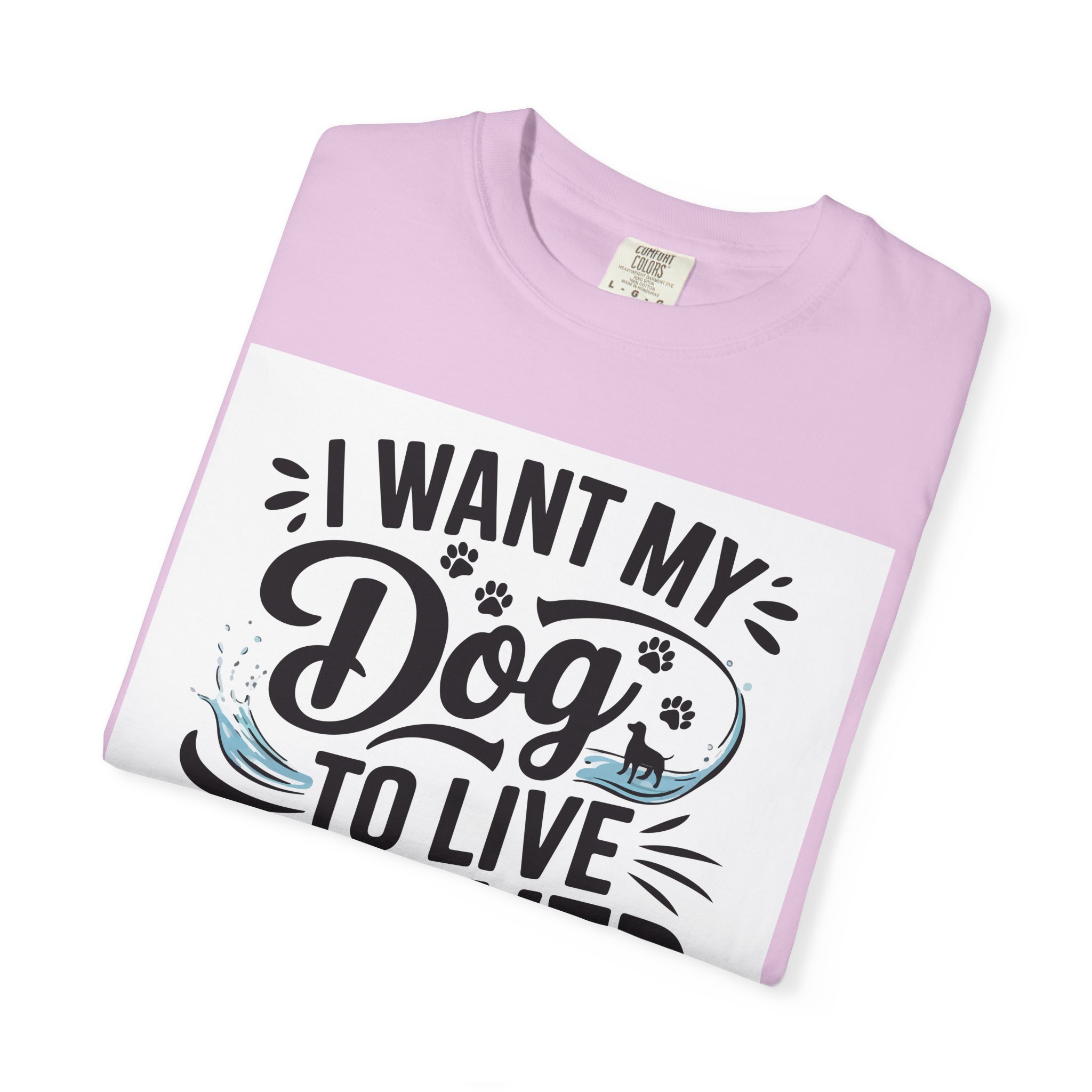 I Wish My Dog Could Live Forever T-Shirt – Dog Lover Graphic Tee for Pet Owners & Dog Parents. - Image 47