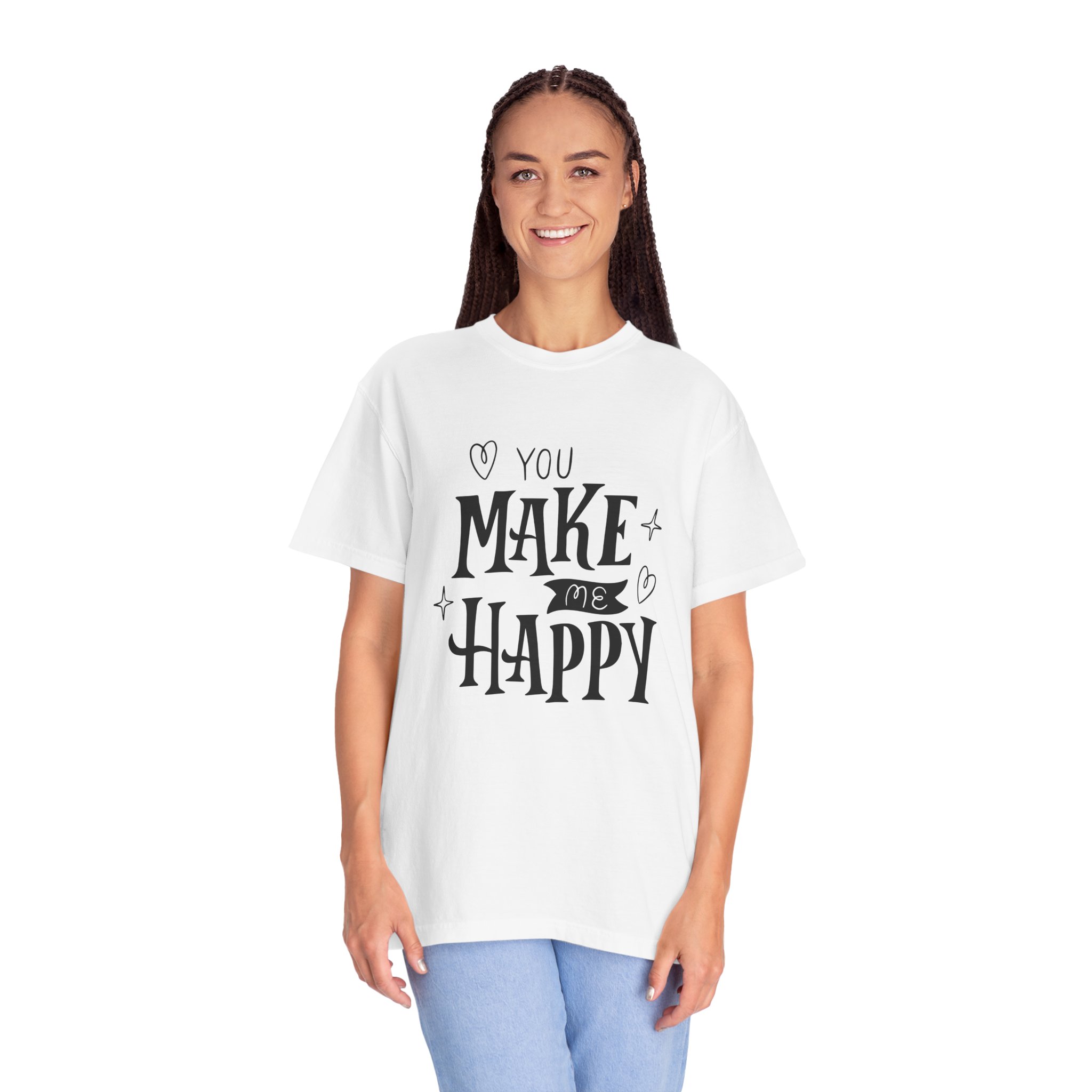 Joyful Message T-Shirt - You Make Me Happy - Gift for Friends, Casual Wear, Birthday Gift, Uplifting Apparel, Everyday Comfort. - Image 3