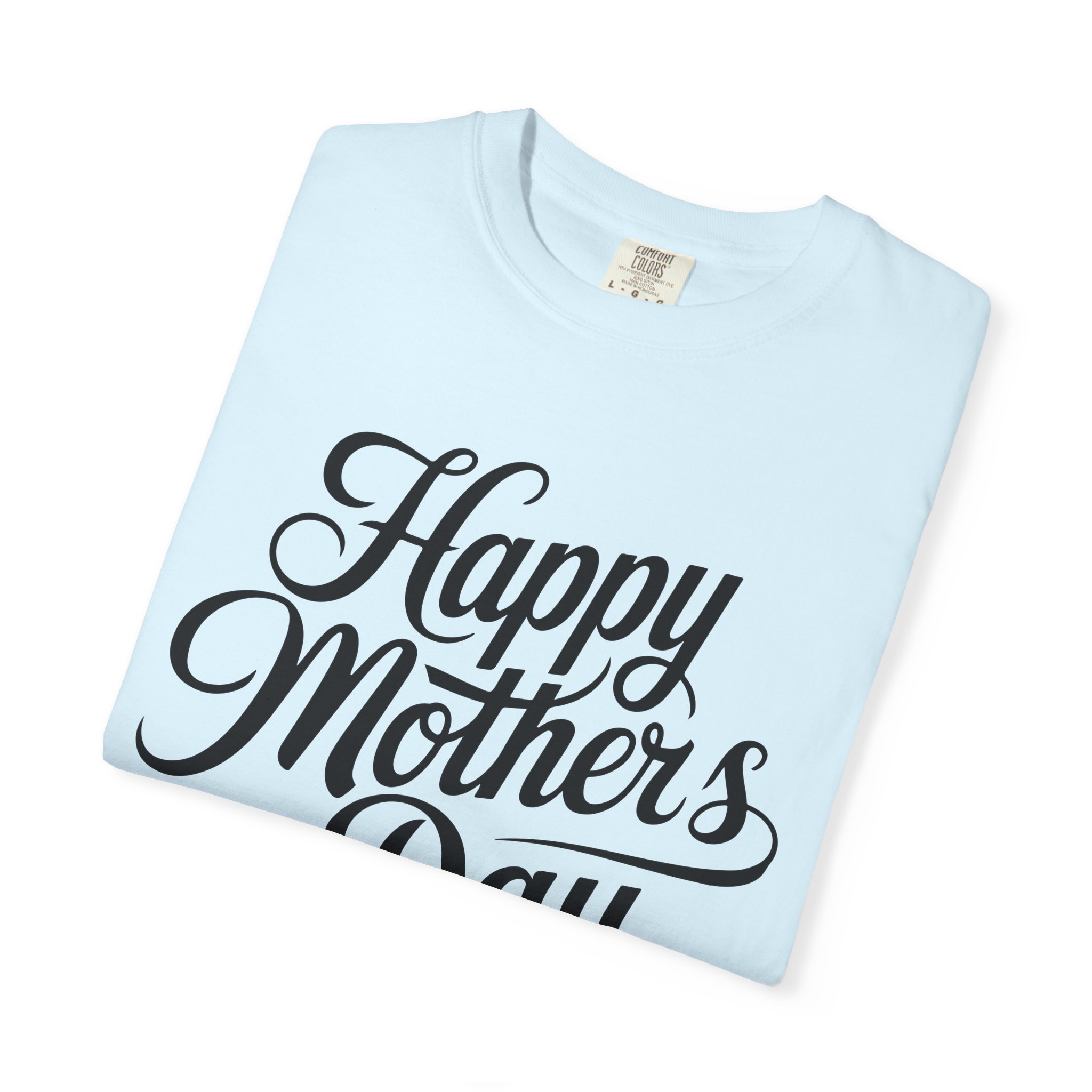 Happy Mother’s Day Script Mom Gift T-Shirt – Cute Love Graphic Tee for Moms, Perfect Gift Giving & Special Celebration Wear. - Image 39