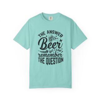 C - 11.12 - Funny Beer T-Shirt, The Answer is Beer Graphic Tee, Unisex Casual Wear, Gift for Beer Lovers, Birthday Present, Humor Clothing.