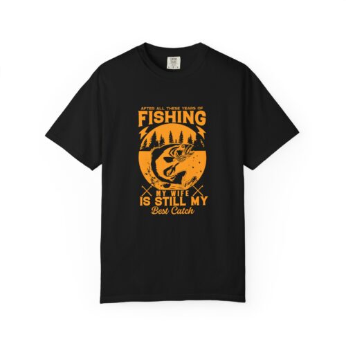 Fishing Enthusiast T-Shirt - My Wife is Still My Best Catch | Gift for Fishermen, Casual Wear, Fishing Trip.