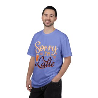 Funny coffee Tshirts for Coffee Lovers - Sorry I’m Latte Unisex Tee - Image 18