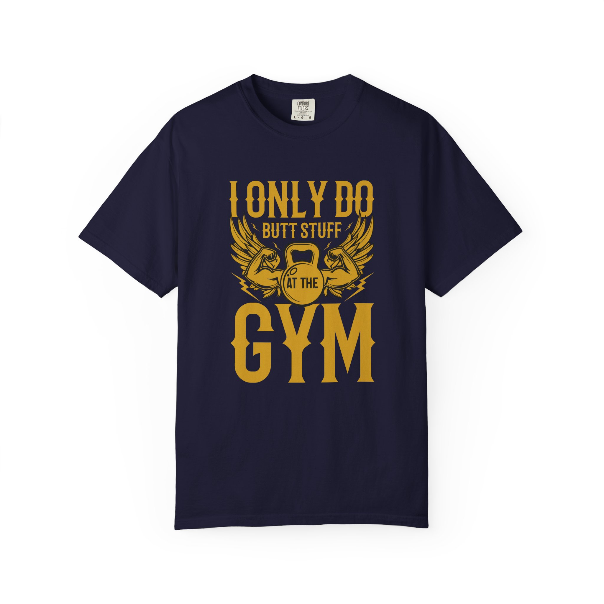 b2 - 6.7 - I Only Do Butt Stuff at the Gym T-Shirt – Funny Fitness Graphic Tee for Humor, Gym Lovers & Bold Workout Vibes. - Image 25