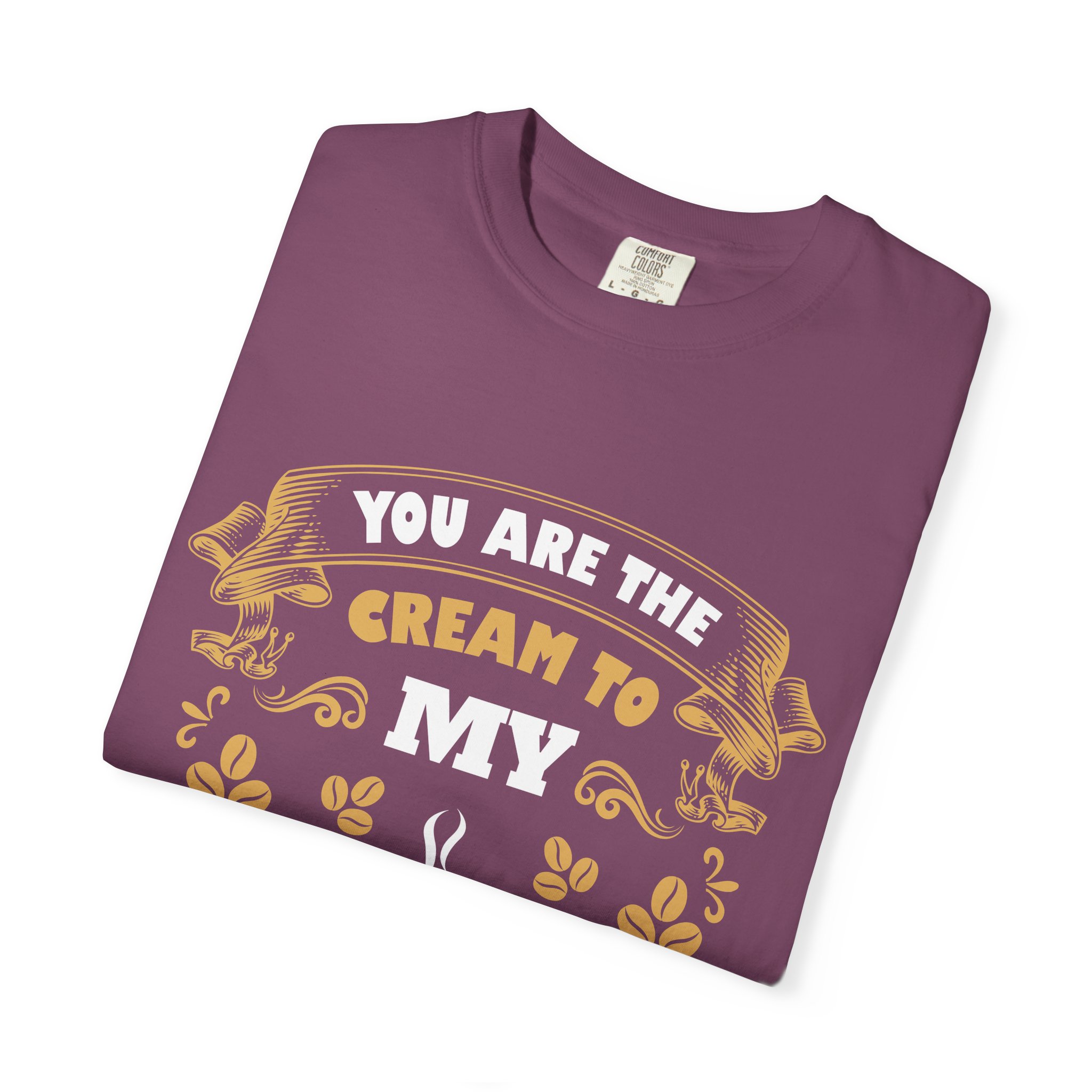 You Are the Cream to My Coffee T-Shirt – Vintage Coffee Lover Graphic Tee for Cute Romantic Vibes. - Image 47