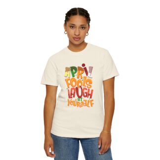 Cute funny t-shirt Unisex Tee for Humor - Laugh at Yourself April Fools Unisex Tee - Image 4