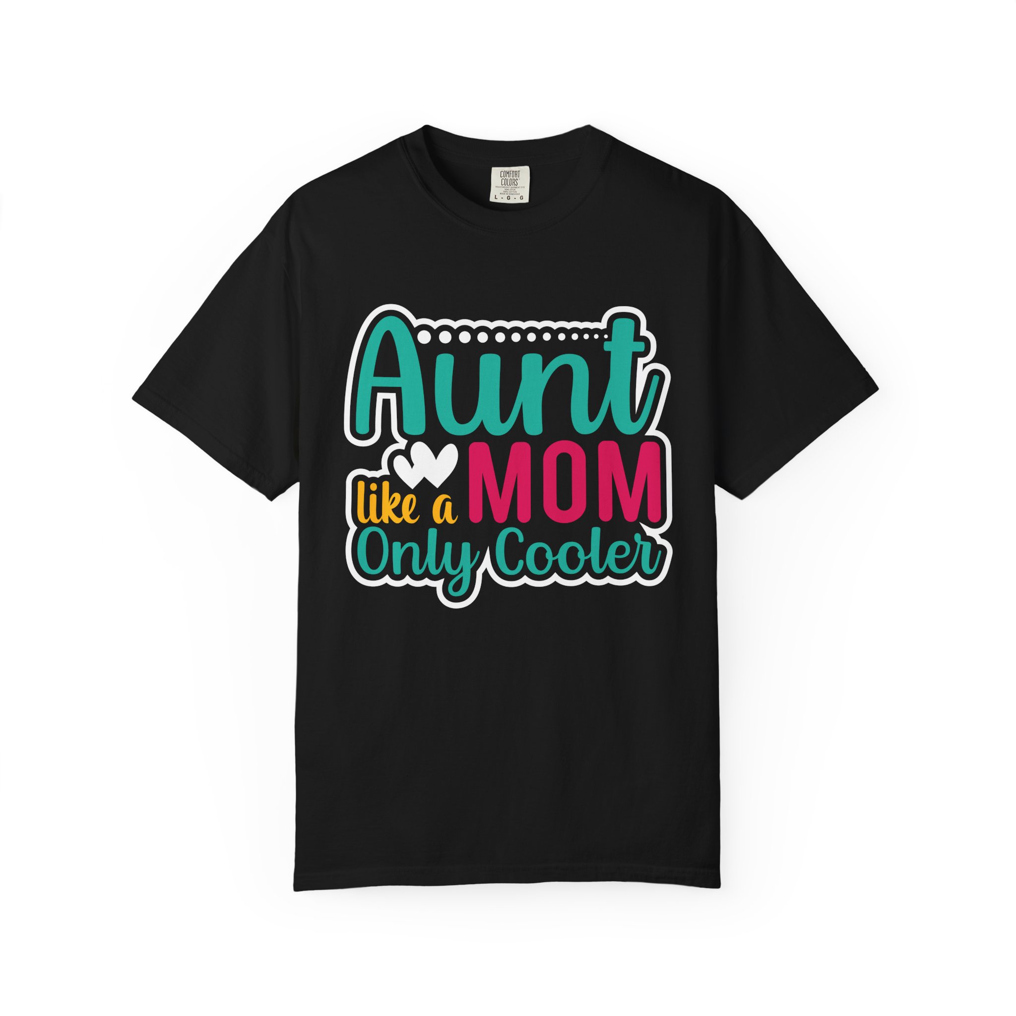 Aunt Like a Mom Unisex Garment-Dyed T-Shirt, Cool Aunt Gift, Family Reunion Tee, Mother's Day Shirt.