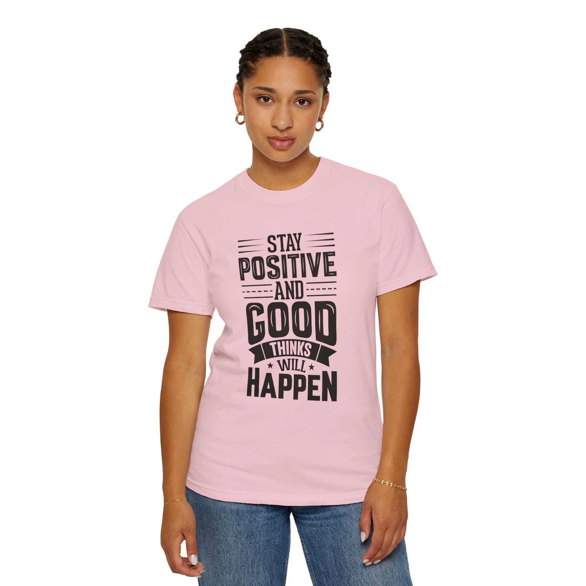 Stay Positive and Good Things Will Happen T-Shirt – Inspirational Motivational Quote Graphic Tee for Positive Mindset & Self Motivation. - Image 52
