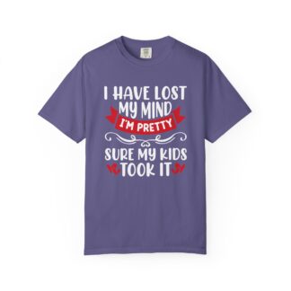 Funny mom Tshirt - Humor Parenting Tee - I Have Lost My Mind Iām Pretty Sure My Kids Took It - Image 41