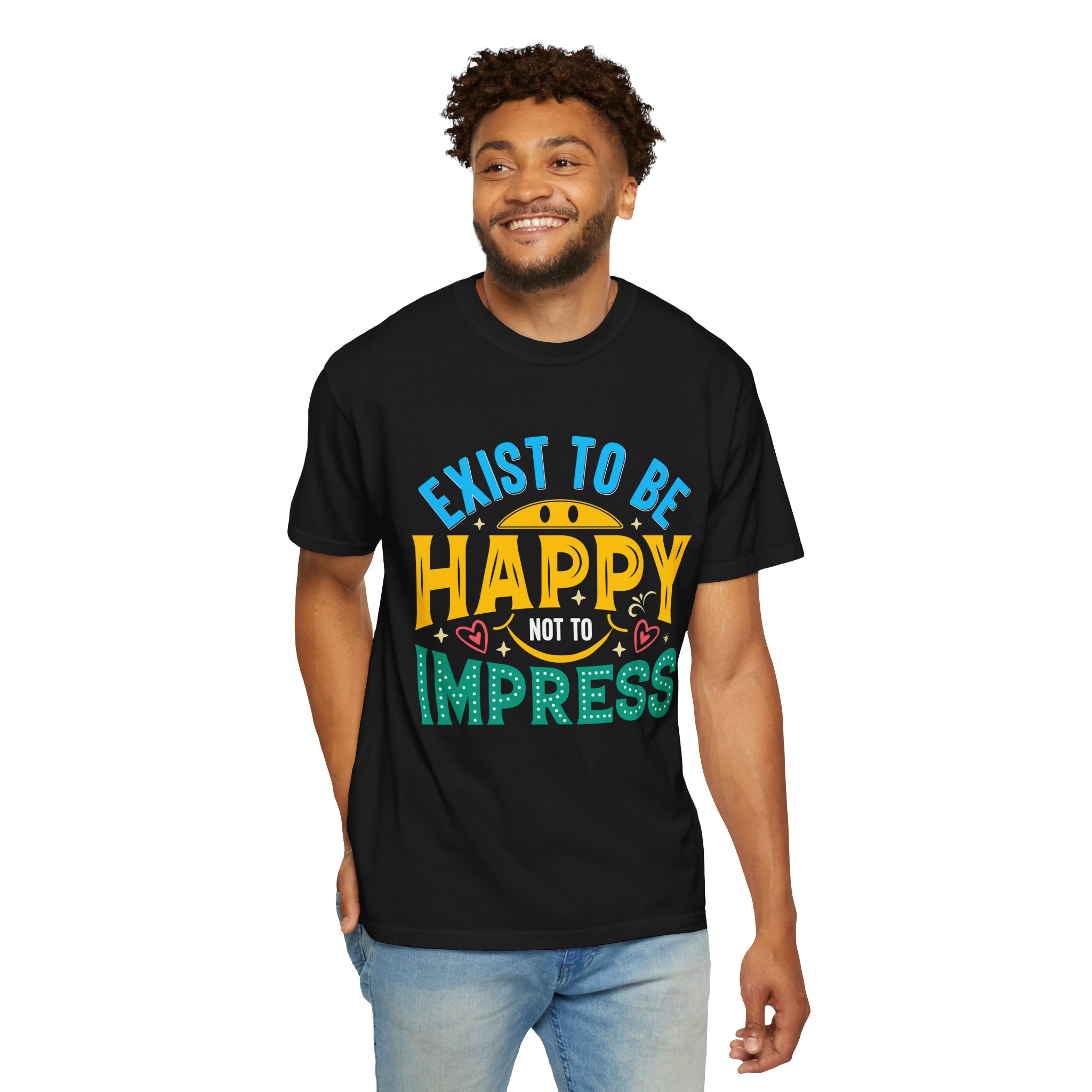b2 - 2.2 - Exist to Be Happy Not to Impress T-Shirt – Positive Inspirational Graphic Tee for Self-Love & Authentic Living. - Image 6
