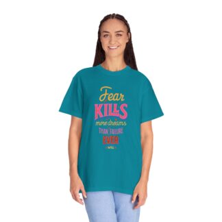 Inspirational Quotes T-Shirts for Courage - Fear Kills More Dreams Than Failure Ever Will Unisex Tee – Inspirational Graphic Tee for Courage, Growth & Bold Living. - Image 35