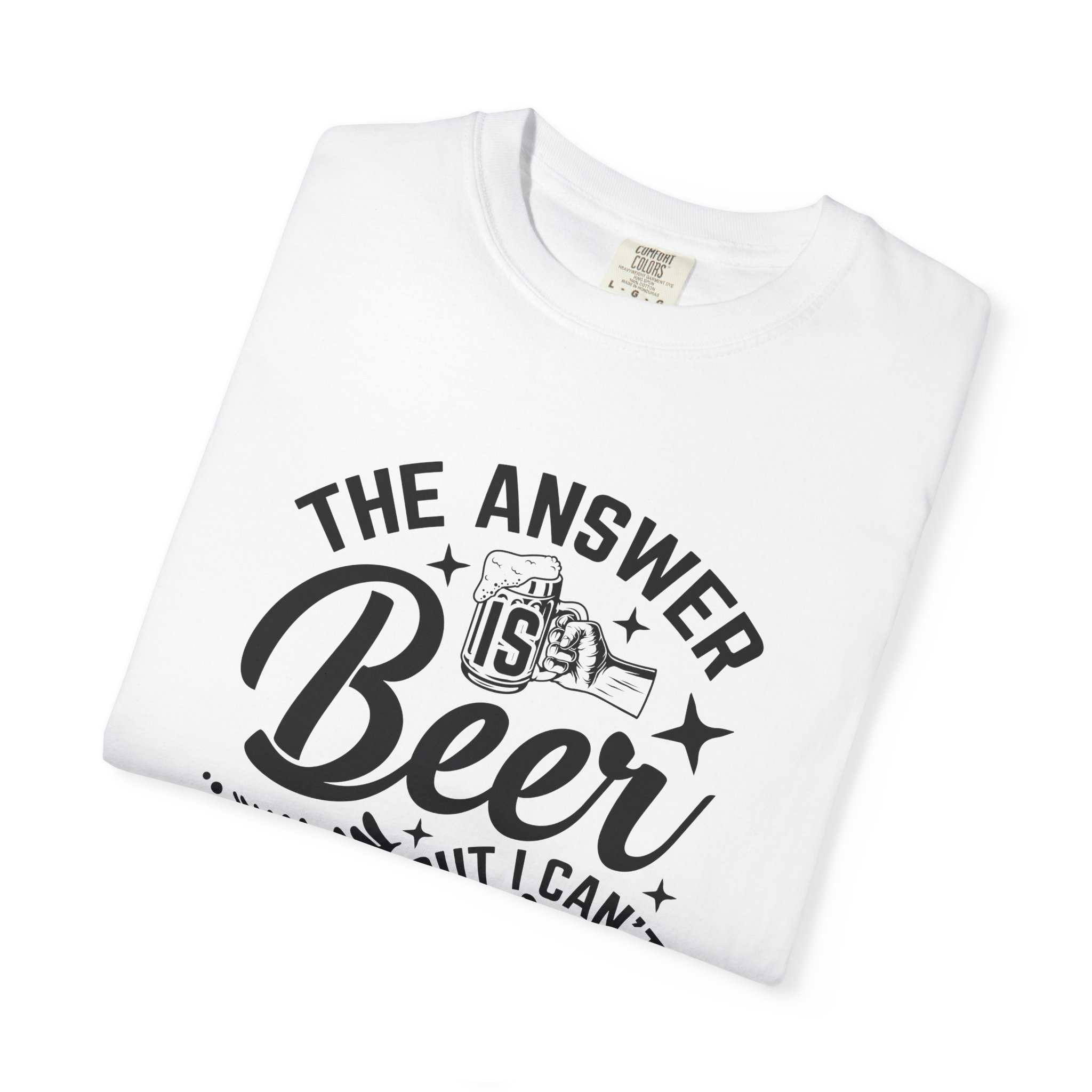 Funny Beer T-Shirt, The Answer is Beer Graphic Tee, Unisex Casual Wear, Gift for Beer Lovers, Birthday Present, Humor Clothing. - Image 15