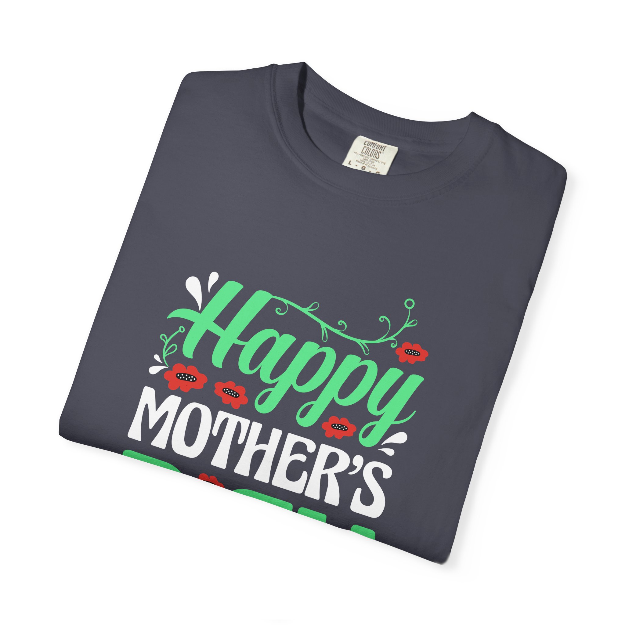 Happy Mother’s Day Festive Floral T-Shirt – Cute Love Graphic Tee for Moms, Perfect Gift Giving & Celebration Wear. - Image 39