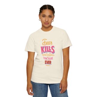 Inspirational Quotes T-Shirts for Courage - Fear Kills More Dreams Than Failure Ever Will Unisex Tee – Inspirational Graphic Tee for Courage, Growth & Bold Living. - Image 12