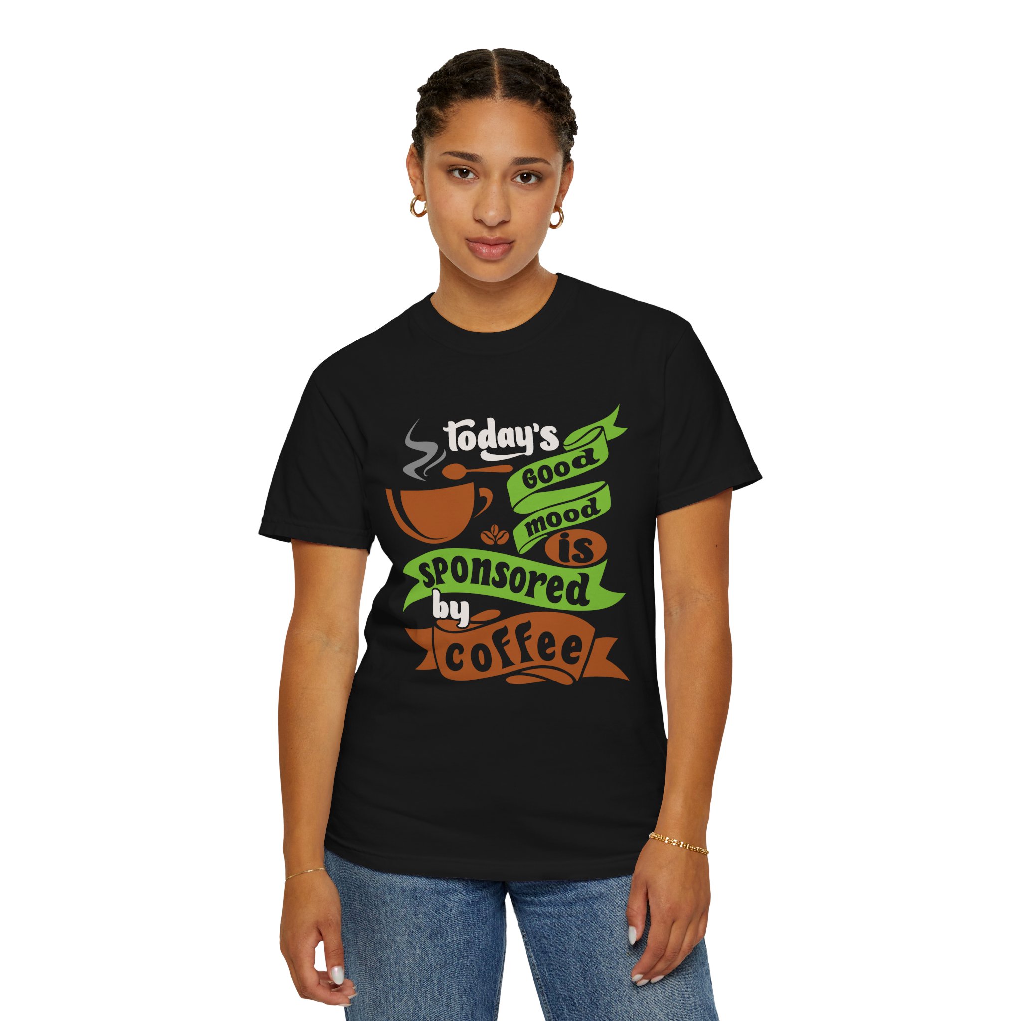 b2 - 1.12 - Today’s Good Mood Sponsored by Coffee T-Shirt – Positive Coffee Lover Graphic Tee for Happy Vibes & Daily Energy. - Image 4