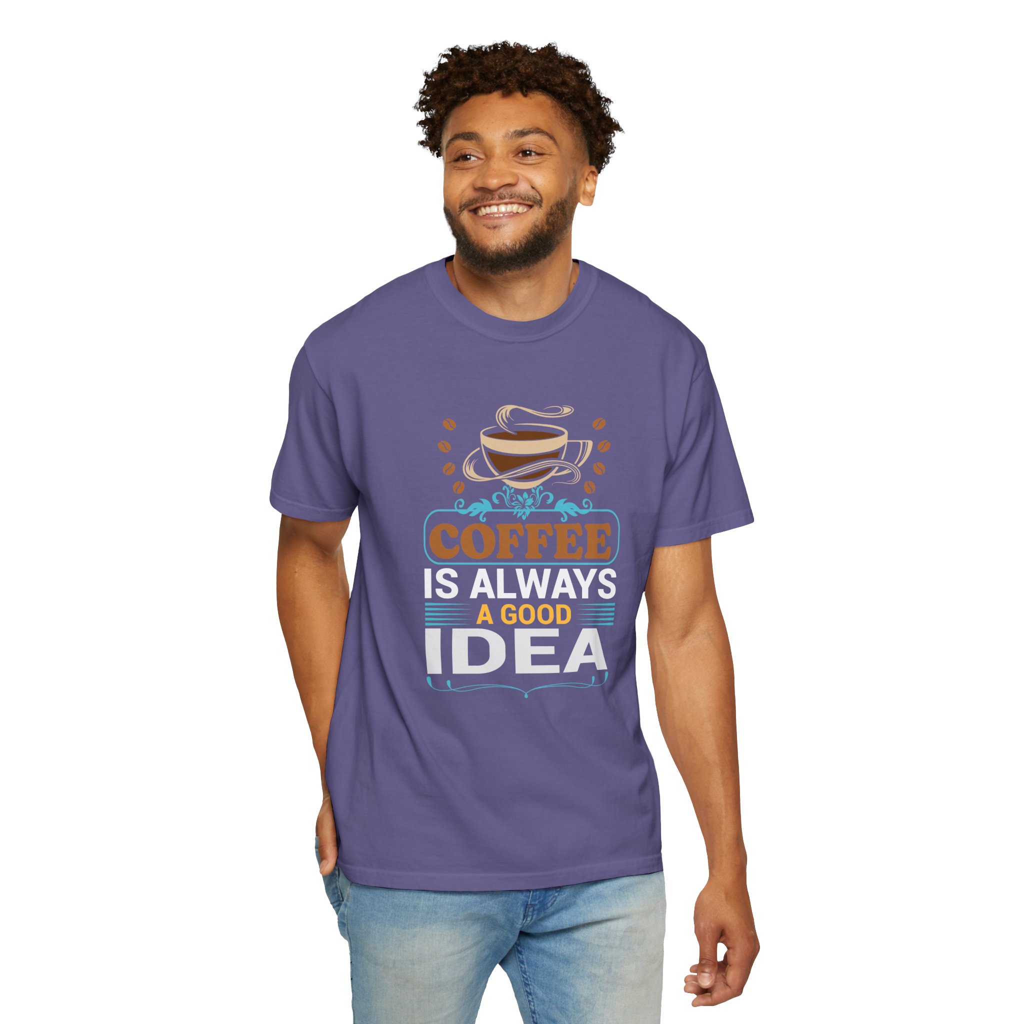 b2 - 1.15 - Coffee Is Always a Good Idea T-Shirt – Positive Coffee Lover Graphic Tee for Good Vibes & Daily Motivation. - Image 30