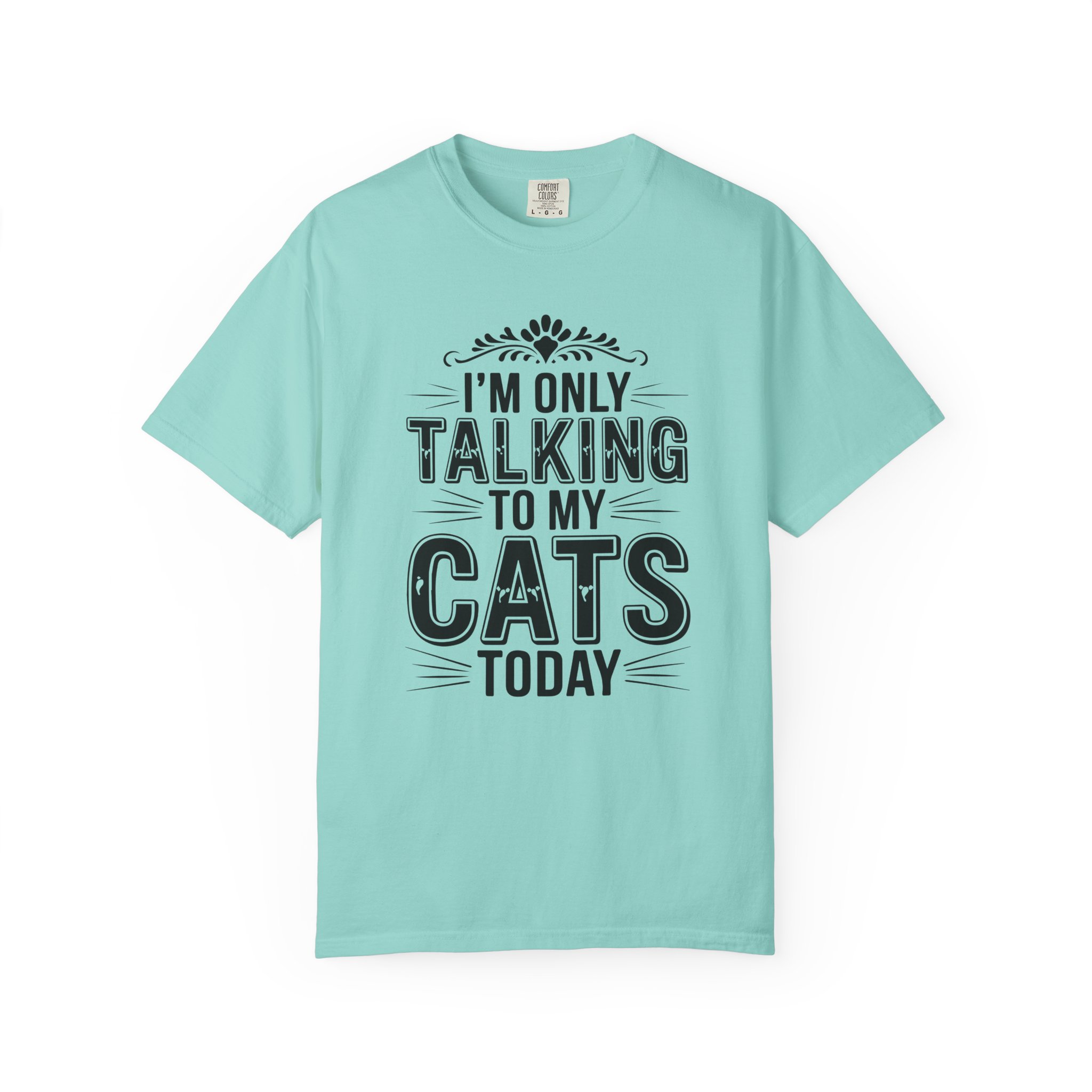 b2 - 5.6 - I’m Only Talking to My Cats Today T-Shirt – Funny Cat Lover Graphic Tee for Introvert Vibes & Cozy Pet Lover Style. - Image 41