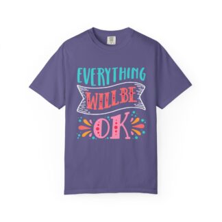 Casual Positive Quote T-Shirt for Good Vibes - Everything Will Be OK Unisex Tee - Image 33