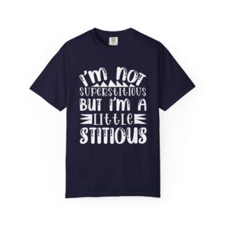 Funny sayings Tshirt - I’m Not Superstitious But I’m a Little Stitious Unisex Tee - Image 25