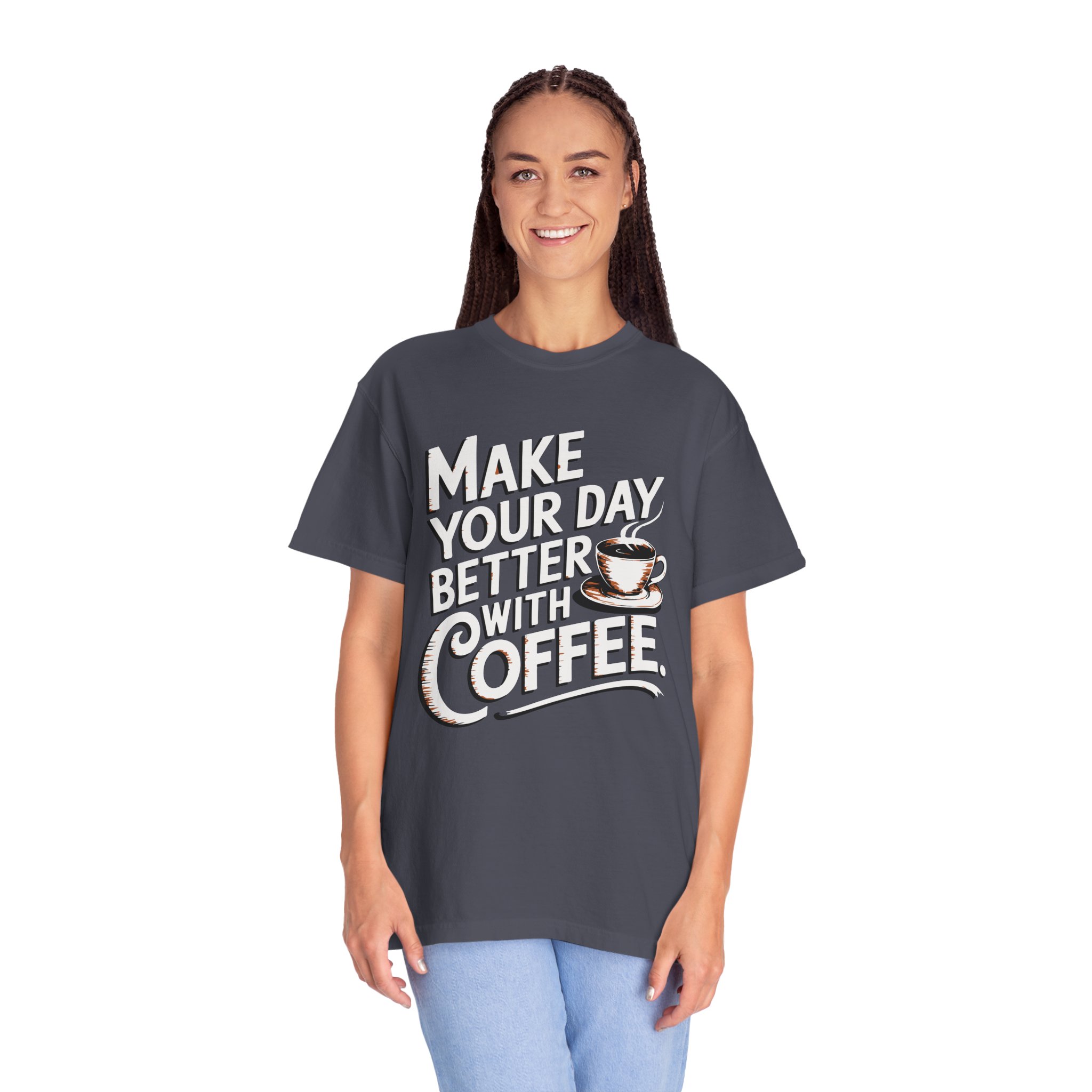 b2 - 1.14 - Make Your Day Better With Coffee T-Shirt – Positive Coffee Lover Graphic Tee for Daily Motivation & Good Vibes. - Image 35