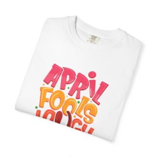Cute funny Tshirt for Pranks & Laughs - Laugh at Yourself April Fools Unisex Tee - Image 15