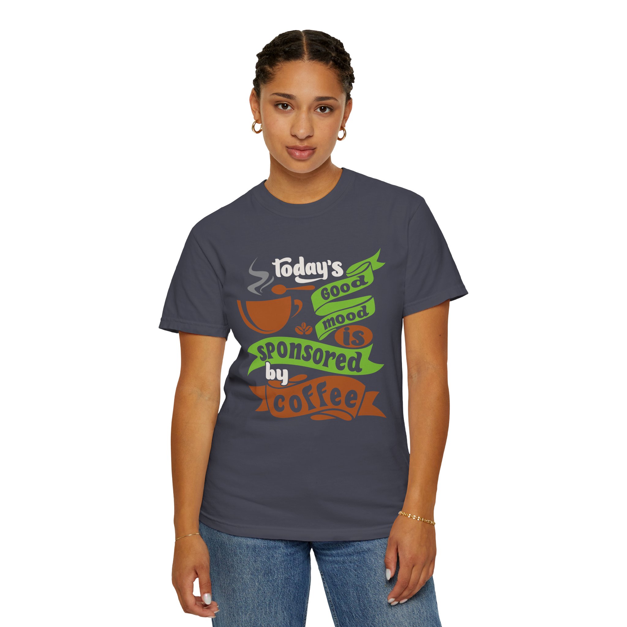 b2 - 1.12 - Today’s Good Mood Sponsored by Coffee T-Shirt – Positive Coffee Lover Graphic Tee for Happy Vibes & Daily Energy. - Image 36