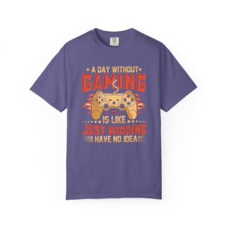 Funny gaming t-shirt for Gamers - Soft Cotton Everyday Wear - A Day Without Gaming Is Like Just Kidding I Have No Idea Unisex - Image 41