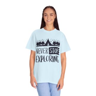 Adventure-Ready Garment-Dyed T-Shirt | Never Stop Exploring Graphic Tee, Camping Shirt, Travel Apparel, Nature Lover Gift. (Copy) - Image 3