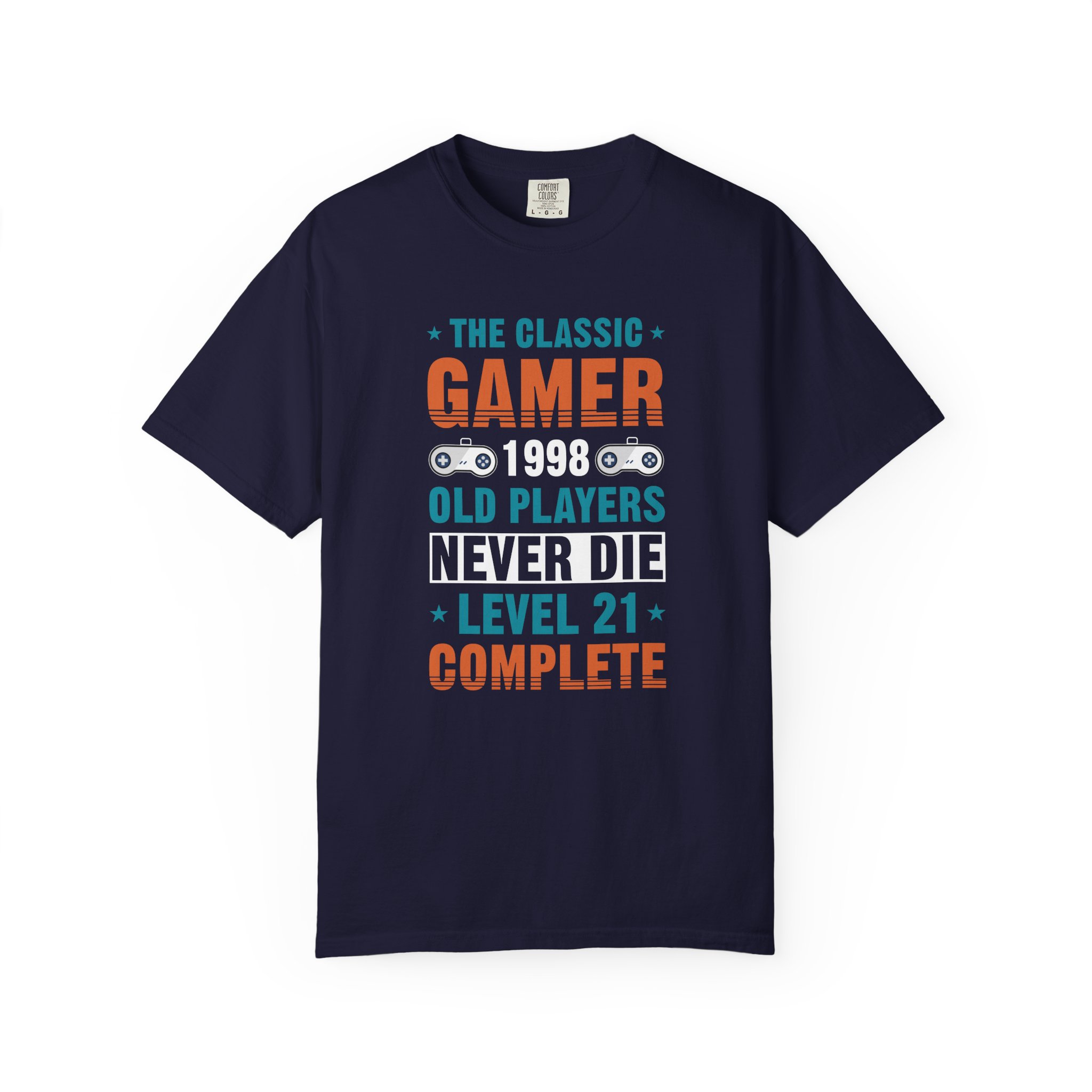 Gamer 1998 T-Shirt – Old Players Never Die Level 21 Complete Retro Gaming Tee for Gamers & Video Game Fans. - Image 9