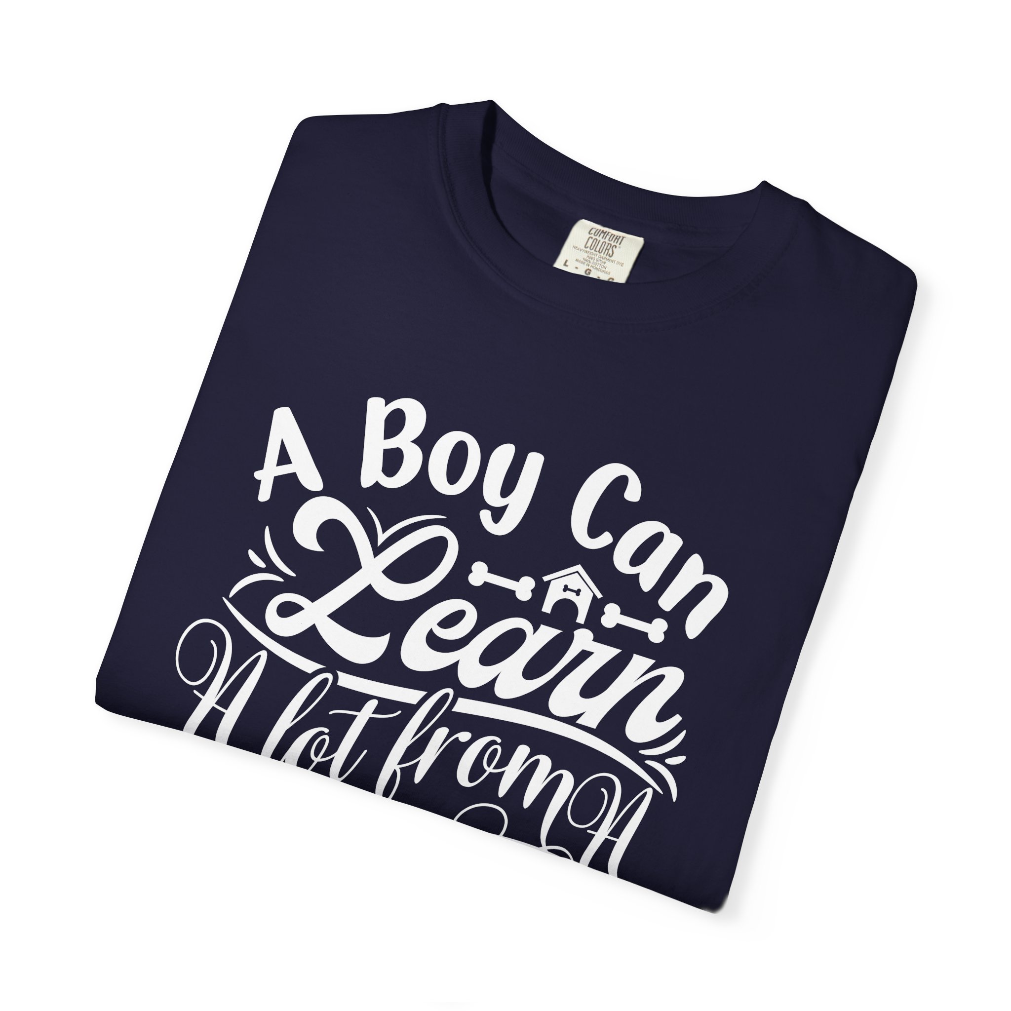 A Boy Can Learn a Lot From a Dog T-Shirt – Funny Dog Lover Tee for Boys & Dog Owners. - Image 23