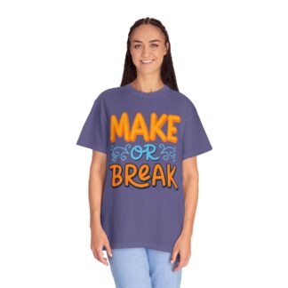 Motivational tshirt: Bold Retro Typography - Make or Break Graphic Unisex Tee - Image 43