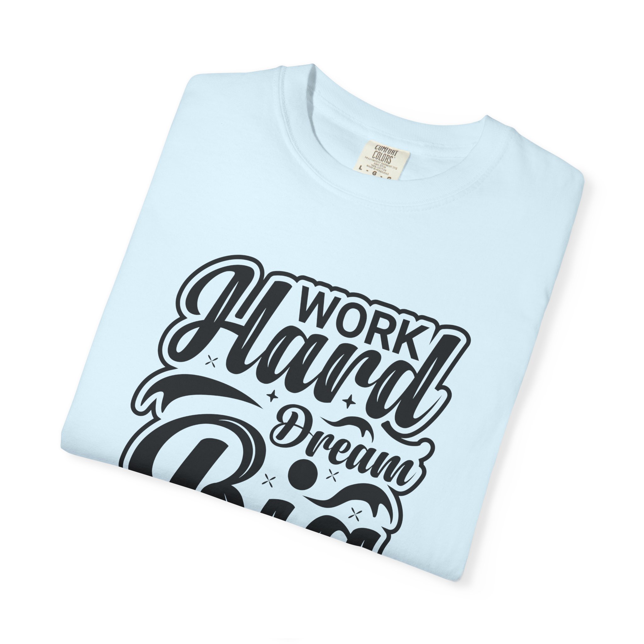 Motivational T-Shirt - Work Hard Dream Big - Unisex Tee for Inspiration, Casual Wear, Gift, Fitness, Entrepreneurs. - Image 47