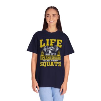 Life Has Its Ups and Downs I Call Them Squats T-Shirt – Funny Gym Graphic Tee for Fitness Humor & Leg Day Motivation. - Image 3