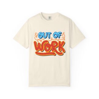 Vintage sarcastic Tshirt – Humorous Everyday Retro - Out of Work T-Shirt – Unisex Tee - Image 17