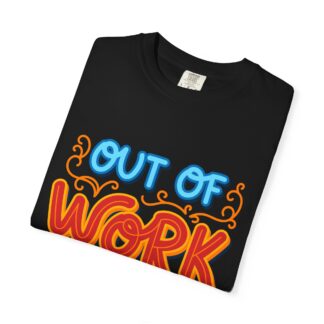 Vintage sarcastic Tshirt – Humorous Everyday Retro - Out of Work T-Shirt – Unisex Tee - Image 47