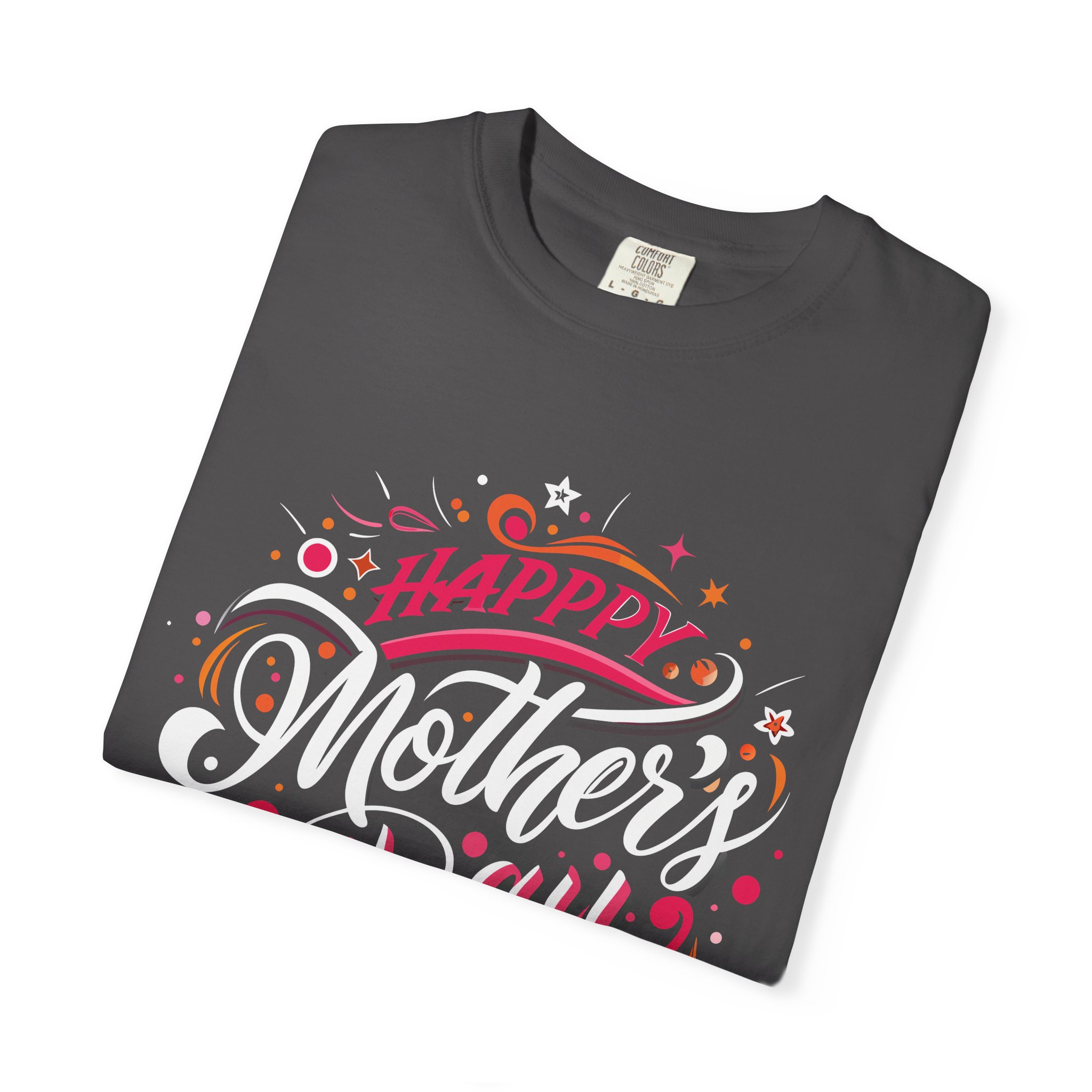 Happy Mother's Day Unisex Garment-Dyed T-Shirt, Gift for Mom, Cute Tee, Mother's Day Celebration wear. - Image 31