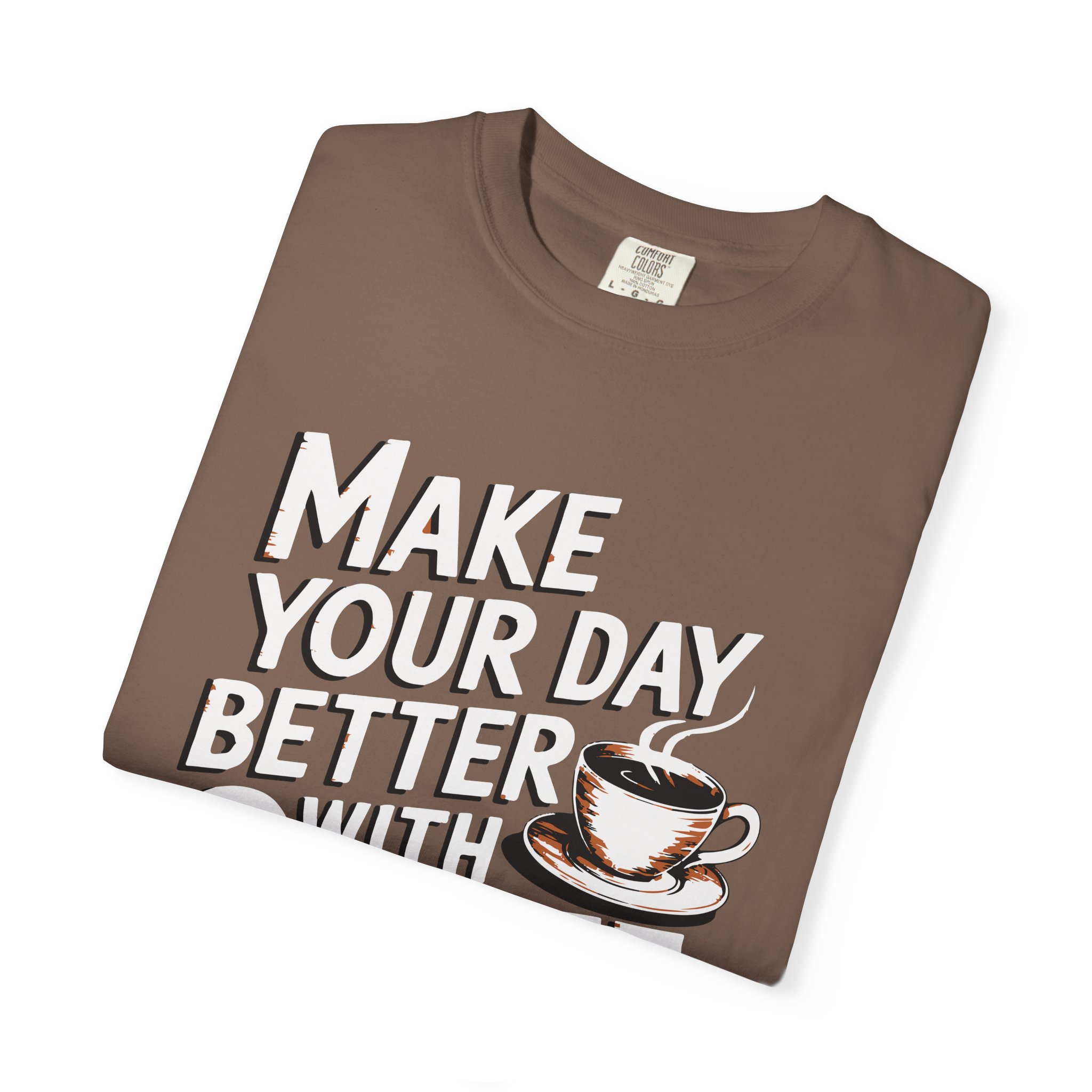 b2 - 1.14 - Make Your Day Better With Coffee T-Shirt – Positive Coffee Lover Graphic Tee for Daily Motivation & Good Vibes. - Image 7